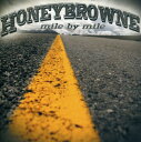 【取寄】Honeybrowne - Mile By Mile CD アルバム 【輸入盤】