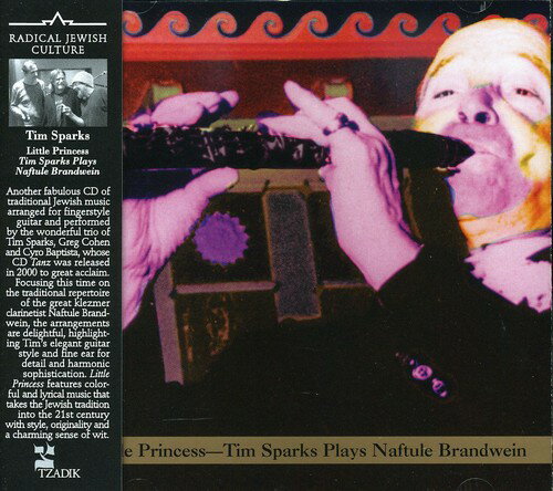 【取寄】Tim Sparks - Little Princess: Tim Sparks Plays Naftule Brandwein CD アルバム 【輸入盤】