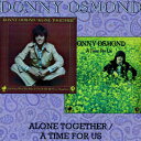 ダニーオズモンド Donny Osmond - Alone Together/A Time For Us CD アルバム 【輸入盤】