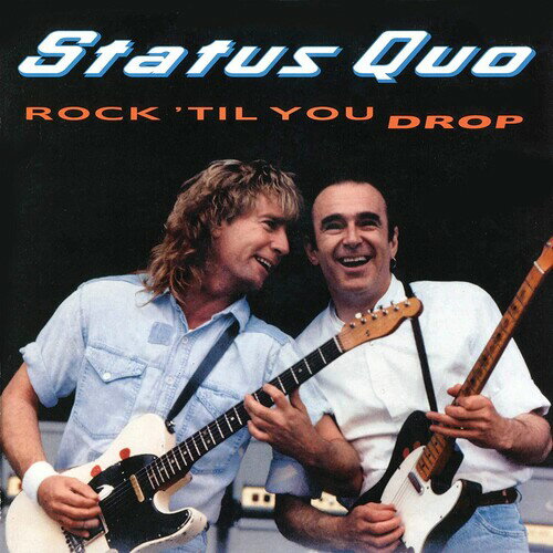 【取寄】ステイタスクォー Status Quo - Rock Till You Drop CD アルバム 【輸入盤】
