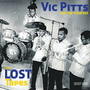 【取寄】Vic Pitts ＆ the Cheaters - Lost Tapes CD アルバム 【輸入盤】