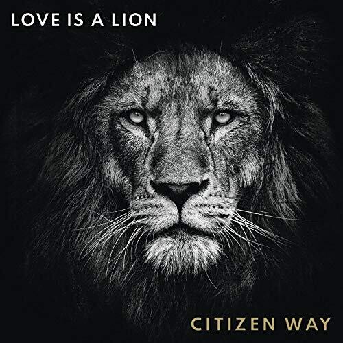 Citizen Way - Love Is A Lion CD アルバム 【輸入盤】