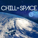 【取寄】Chill in Space / Various - Chill in Space CD アルバム 【輸入盤】