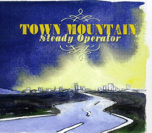 Town Mountain - Steady Operator CD アルバム 【輸入盤】