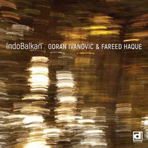 Goran Ivanovic / Fareed Haque - Indobalkan CD アルバム 【輸入盤】