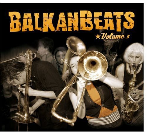 【取寄】Balkanbeats 3 / Various - Balkanbeats, Vol. 3 CD アルバム 【輸入盤】