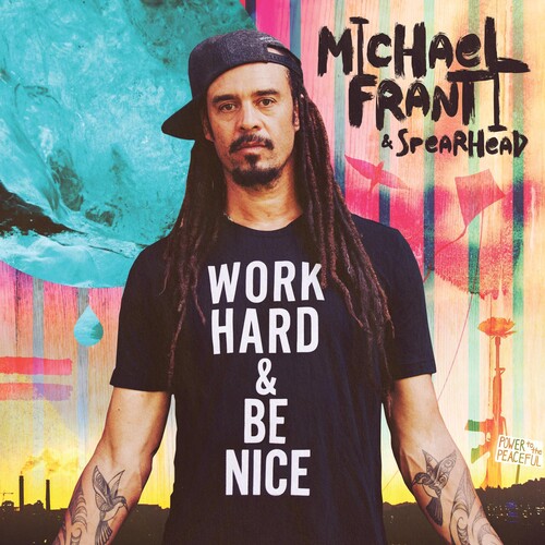 Michael Franti ＆ Spearhead - Work Hard And Be Nice CD アルバム 【輸入盤】