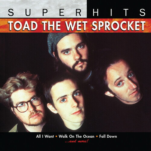 トード ザ ウェット スプロケット Toad the Wet Sprocket - Toad The Wet Sprocket: Super Hits CD アルバム 【輸入盤】