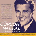 Gordon Macrae - Collection 1945-62 CD アルバム 【輸入盤】