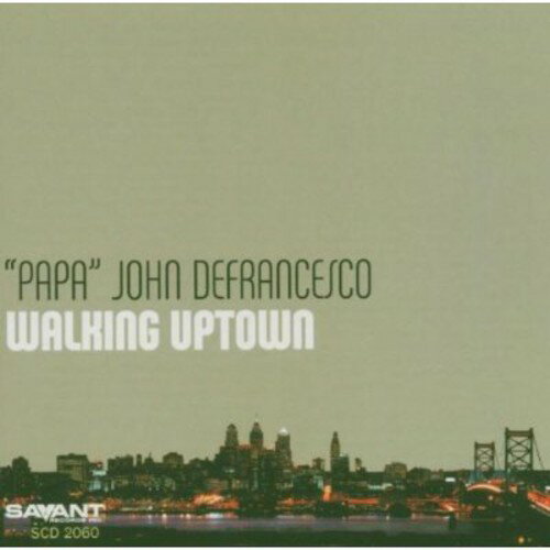 楽天WORLD DISC PLACEPapa John Defrancesco - Walking Uptown CD アルバム 【輸入盤】