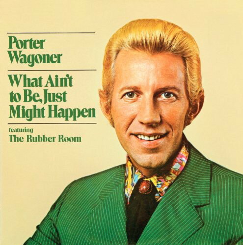 【取寄】Porter Wagoner - What Ain't To Be Just Might Happen CD アルバム 【輸入盤】