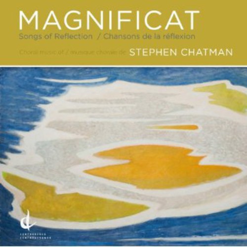 Chatman / University of British Columbia Singers - Magnificat: Songs of Reflection CD Ao yAՁz