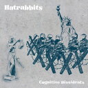 Hatrabbits - Cognitive Dissidents LP R[h yAՁz