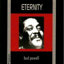 バドパウエル Bud Powell - Eternity CD アルバム 【輸入盤】