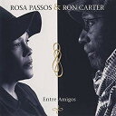 Rosa Passos / Ron Carter - Entre Amigos CD アルバム 【輸入盤】