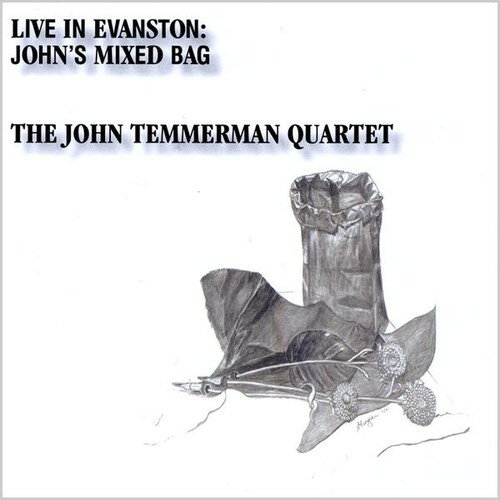 John Temmerman - Live in Evanston-John's Mixed Bag CD アルバム 【輸入盤】