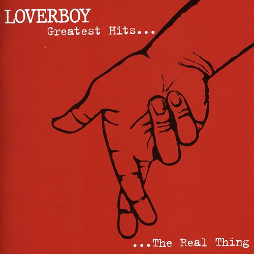 Loverboy - The Real Thing: Greatest Hits CD アルバム 【輸入盤】