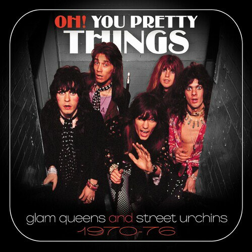 【取寄】Oh You Pretty Things: Glam Queens ＆ Street Urchins - Oh! You Pretty Things: Glam Queens ＆ Street Urchins 1970-1976 CD アルバム 【輸入盤】