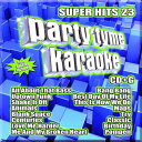 Party Tyme Karaoke: Super Hits 23 / Various - Party Tyme Karaoke: Super Hits 23 CD アルバム 【輸入盤】