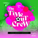 Time-Out Crew - Itsy Bisty Spider CD アルバム 【輸入盤】