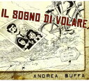 【取寄】Andrea Buffa - Il Sogno Di Volare CD アルバム 【輸入盤】