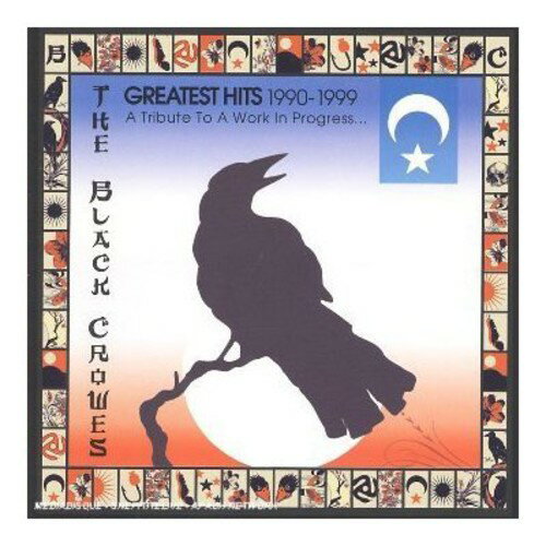 Black Crowes - Greatest Hits 1990-1999: A Tribute To A Work In Progress CD アルバム 【輸入盤】