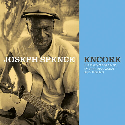 Joseph Spence - Encore: Unheard Recordings of Bahamian Guitar ＆ Singing LP レコード 【輸入盤】