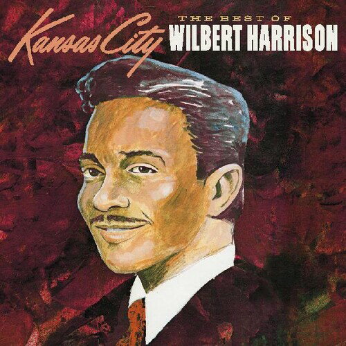 Wilbert Harrison - The Best Of Wilbert Harrison CD アルバム 【輸入盤】