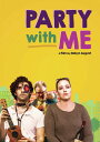 Party With Me DVD 【輸入盤】