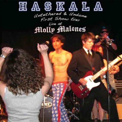 Haskala - Untethered ＆ Undone: First Show Ever Live at Molly CD アルバム 【輸入盤】