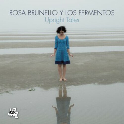 【取寄】Rosa Y Los Fermentos Brunello - Upright Tales CD アルバム 【輸入盤】