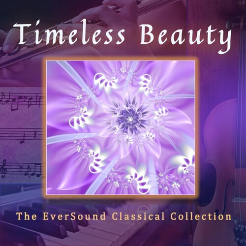 【取寄】Timeless Beauty: The Eversound Classical / Various - Timeless Beauty: The Eversound Classical (Various Artists) CD アルバム 【輸入盤】