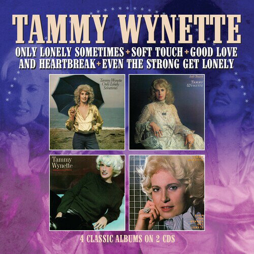 【取寄】タミーワイネット Tammy Wynette - Only Lonely Sometimes / Soft Touch / Good Love ＆ Heartbreak / Even The Strong Get Lonely CD アルバム 【輸入盤】