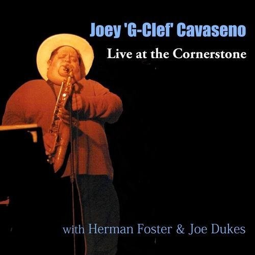 Joey Cavaseno - Live at the Cornerstone with Herman Foster ＆ Joe CD アルバム 