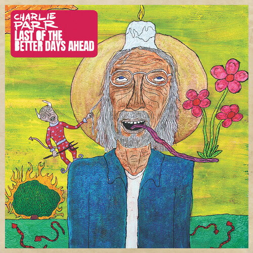 Charlie Parr - Last of the Better Days Ahead LP レコード 【輸入盤】