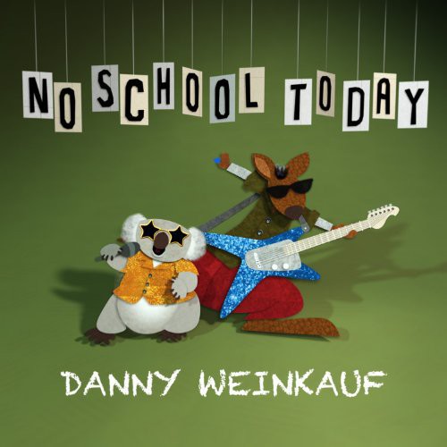 【取寄】Danny Weinkauf - No School Today CD アルバム 【輸入盤】