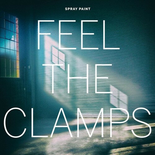 Spray Paint - Feel The Clamps CD アルバム 【輸入盤】