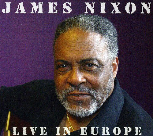 James Nixon - Live in Europe CD アルバム 【輸入盤】