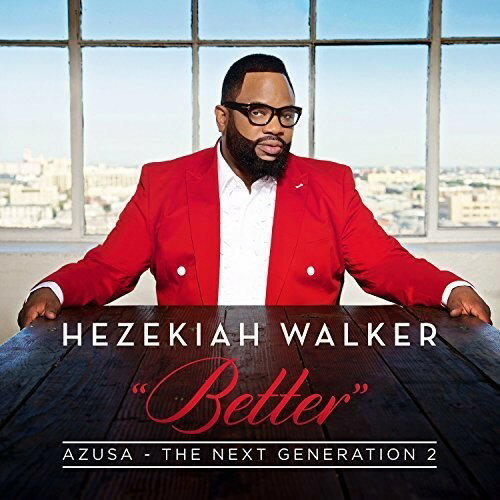 Hezekiah Walker - Azusa The Next Generation 2 - Better CD アルバム 【輸入盤】