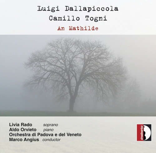 Dallapiccola / Togni / Orchestra Di Padova - Dallapiccola ＆ Togni: An Mathilde CD アルバム 【輸入盤】