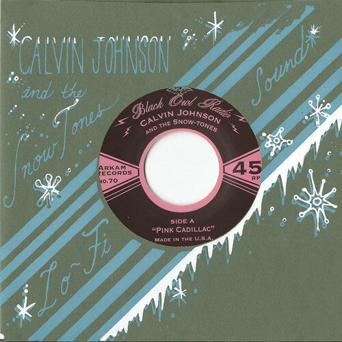 Calvin Johnson / Snow-Tones - Pink Cadillac レコード (7inchシングル)