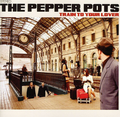 【取寄】Pepper Pots - Train to Your Lover CD アルバム 【輸入盤】