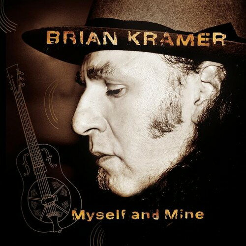 Brian Kramer - Myself ＆ Mine CD アルバム 【輸入盤】