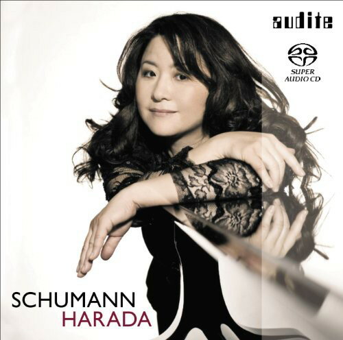 Schumann / Harada - Fantasie / Kreisleriana / Arabeske SACD 【輸入盤】