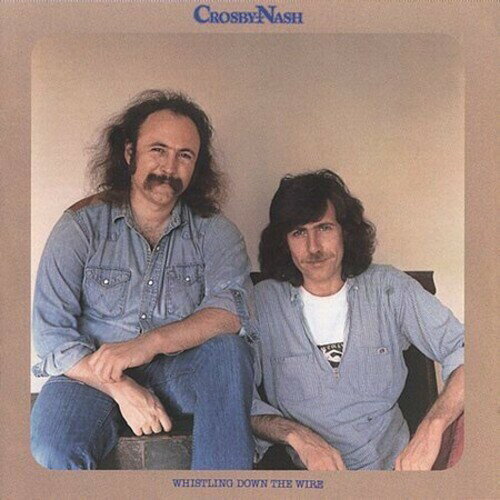 David Crosby / Graham Nash - Whistling Down the Wire CD アルバム 【輸入盤】
