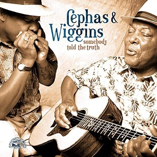 John Cephas / Phil Wiggins - Somebody Told the Truth CD アルバム 【輸入盤】