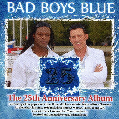 【取寄】Bad Boys Blue - 25th Anniversary Album CD アルバム 【輸入盤】