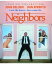 Neighbors ブルーレイ 【輸入盤】