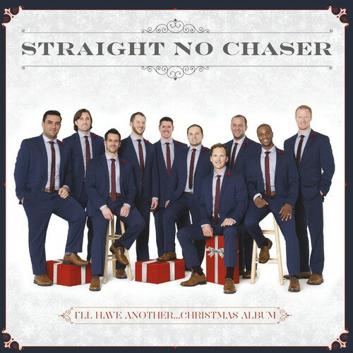 【取寄】Straight No Chaser - I'll Have Another...Christmas Album CD アルバム 【輸入盤】