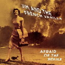 Jim  the French Vanilla - Afraid Of The House LP R[h yAՁz